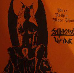 Sathanas Urine : We're Nothin' More Than Sathanas Urine